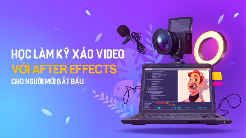 Học làm kỹ xảo video với After Effects cho người mới bắt đầu