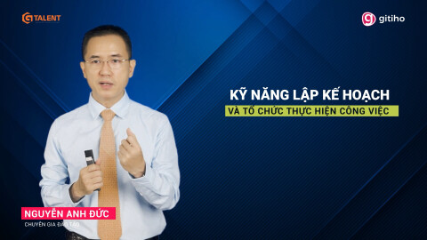 Kỹ năng lập kế hoạch và tổ chức thực hiện công việc hiệu quả