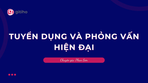 Tuyển dụng và Phỏng vấn hiện đại