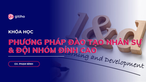 Phương Pháp Đào Tạo Nhân Sự & Đội Nhóm Đỉnh Cao