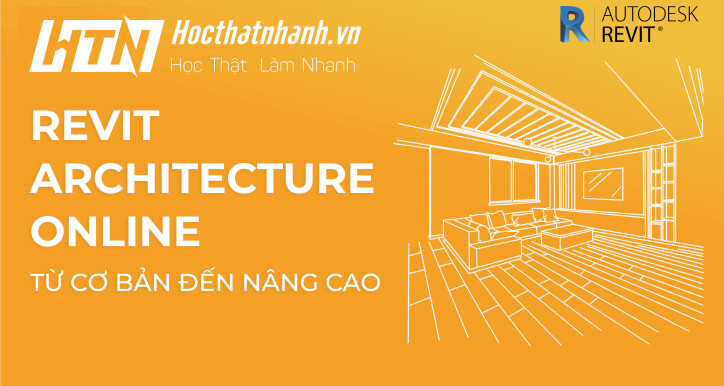 HTN05 - Tuyệt Đỉnh Revit - Trọn bộ Revit Architecture từ cơ bản đến nâng cao