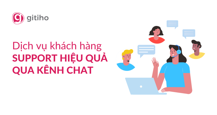 Dịch vụ khách hàng - Support hiệu quả qua kênh chat