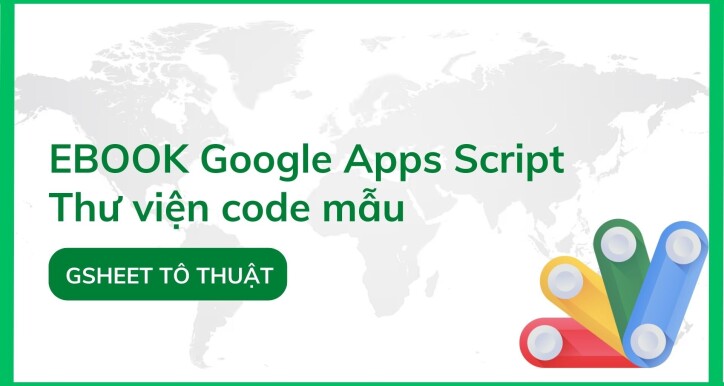 [Ebook] Thư viện code mẫu Google Apps Script trong Google Sheets