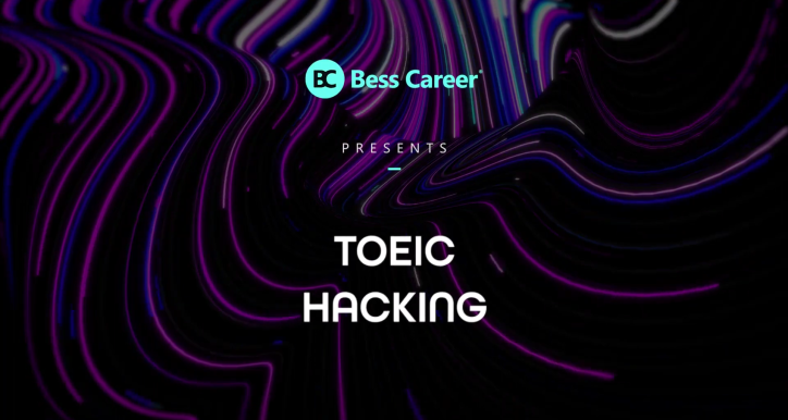 TOEIC HACKING - Tự tin chinh phục 650+ TOEIC