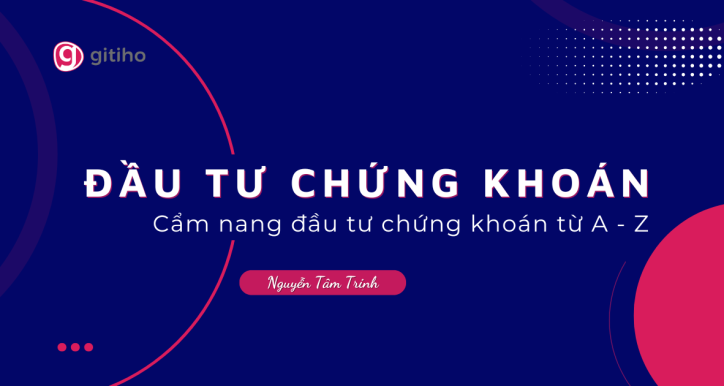 Cẩm nang đầu tư chứng khoán A-Z