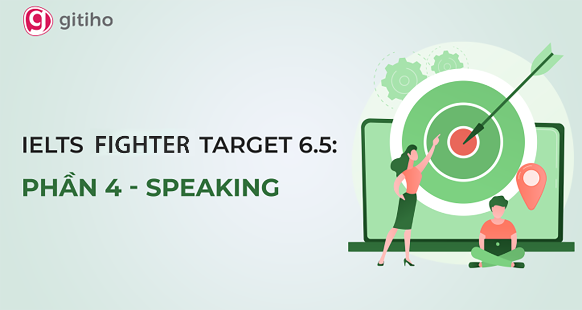 IELTS Fighter Target 6.5: Speaking